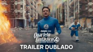 Quarteto Fantástico: Primeiros Passos ganha trailer final empolgante